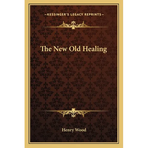 The New Old Healing - Paperback