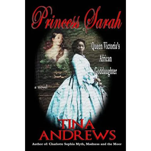 Princess Sarah: Queen Victoria's African Goddaughter - Paperback