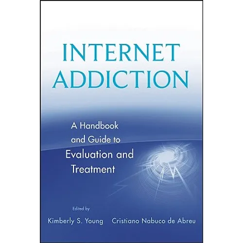 Internet Addiction Evaluation Treatmt - Hardcover