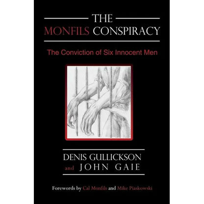 The Monfils Conspiracy: The Conviction of Six Innocent Men - Paperback