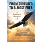 From Tortured to Almost Free: A Psychiatric Therapist's Life With Obsessive Compulsive Disorder - Paperback