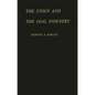 Union and the Coal Industry - Hardcover