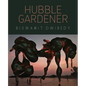 Hubble Gardener - Paperback