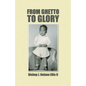 From Ghetto to Glory - Paperback