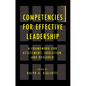 Competencies for Effective Leadership: A Framework for Assessment, Education, and Research - Hardcover