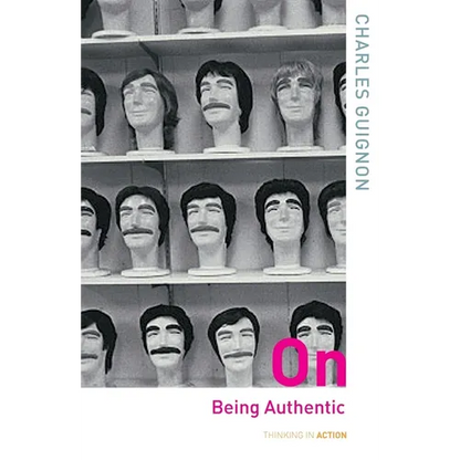 On Being Authentic - Paperback