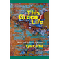 This Green Life: New and Selected - Paperback