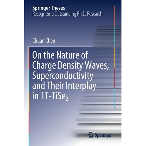 On the Nature of Charge Density Waves, Superconductivity and Their Interplay in 1t-Tise₂ - Paperback