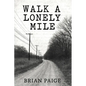 Walk a Lonely Mile - Paperback