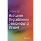 Hot Carrier Degradation in Semiconductor Devices - Hardcover