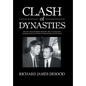 Clash of Dynasties: Why Gov. Nelson Rockefeller Killed JFK, RFK, and Ordered the Watergate Break-In to End the Presidential Hopes of Ted Kennedy - Hardcover