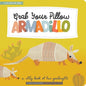 Grab Your Pillow, Armadillo: A Silly Book of Fun Goodnights - Hardcover