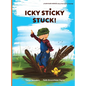 Icky Sticky Stuck!: come join the fun and games on the farm while practicing 'learning to listen' sounds - Hardcover