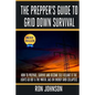 The Prepper's Guide To Grid Down Survival: How To Prepare For & Survive A Gas, Water, Or Electricity Grid Collapse - Paperback