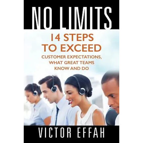 No Limits: 14 Steps to Exceed Customer Expectations, What Great Teams Know and Do - Paperback