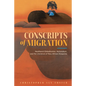 Conscripts of Migration: Neoliberal Globalization, Nationalism, and the Literature of New African Diasporas - Hardcover