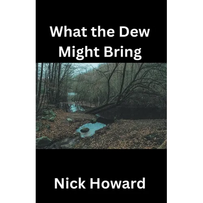 What the Dew Might Bring - Paperback