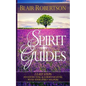 Spirit Guides: 3 Easy Steps To Connecting And Communicating With Your Spirit Hel - Paperback