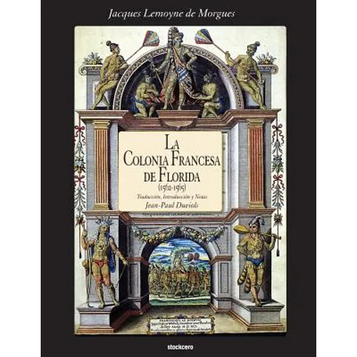 La Colonia Francesa de Florida (1562-1565) - Paperback