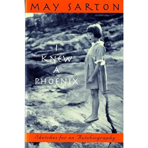 I Knew a Phoenix: Sketches for an Autobiography - Paperback