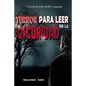 Terror Para Leer En La Oscuridad: Historias de Terror, Thriller y Suspense - Paperback