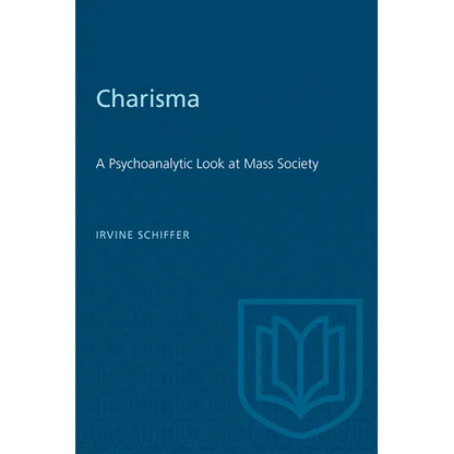 Charisma: A Psychoanalytic Look at Mass Society - Paperback
