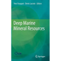 Deep Marine Mineral Resources - Hardcover