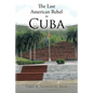 The Last American Rebel in Cuba - Paperback