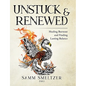 Unstuck & Renewed: Healing Burnout and Finding Lasting Balance - Paperback