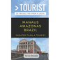 Greater Than a Tourist-Manaus Amazonas Brazil: 50 Travel Tips from a Local - Paperback