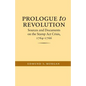 Prologue to Revolution: Sources and Documents on the Stamp ACT Crisis, 1764-1766 - Paperback