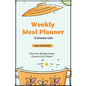 Weekly Meal Planner: Planning Menu & Meals Week By Week, Grocery Shopping List, Food Plan, Notebook, Journal - Paperback