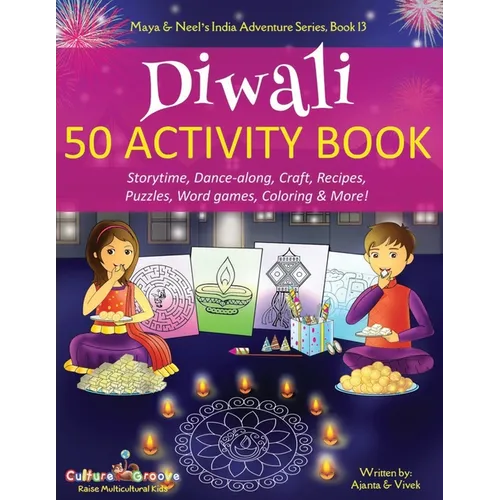 Diwali 50 Activity Book: Storytime, Dance-along, Craft, Recipes, Puzzles, Word games, Coloring & More! - Paperback
