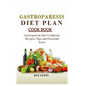 Gastroparesis Diet Plan Cook Book: Gastroparesis Diet Cookbook: Recipes, Tips, and Essential Facts - Paperback