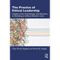 The Practice of Ethical Leadership: Insights from Psychology and Business in Building an Ethical Bottom Line - Paperback