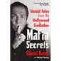 Mafia Secrets: Untold Tales from the Hollywood Godfather - Hardcover