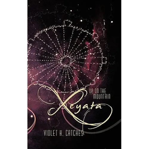 Xeyata: Up on the Mountain - Paperback