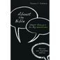 About the Bible: Short Answers to Big Questions, Revised and Expanded Edition - Paperback