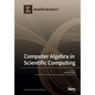 Computer Algebra in Scientific Computing - Paperback