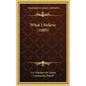 What I Believe (1885) - Hardcover