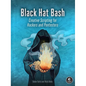 Black Hat Bash: Creative Scripting for Hackers and Pentesters - Paperback