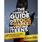 The Complete Guide to Stock Market Investing for Teens: Learn How to Save and Invest Money in the Market Now and Build a Wealthy Dream Future for Tomo - Paperback