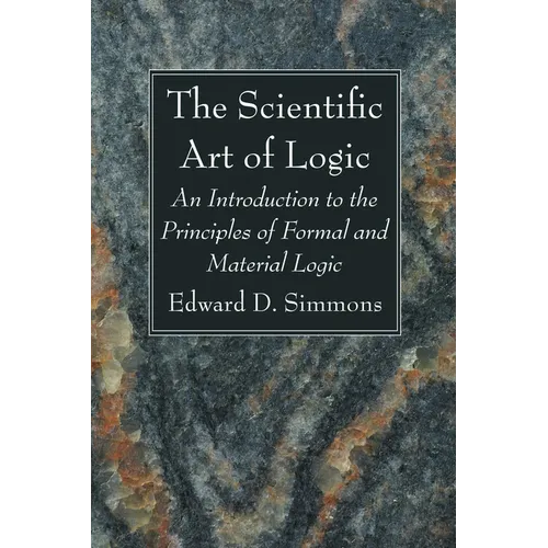 The Scientific Art of Logic - Paperback