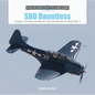 SBD Dauntless: Douglas's US Navy and Marine Corps Dive-Bomber in World War II - Hardcover