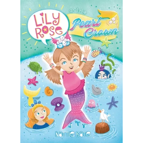 Lily Rose and the Pearl Crown: Book 1 of The Adventures of Lily Rose series - Paperback
