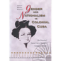 Gender and Nationalism in Colonial Cuba: The Travels of Santa Cruz Y Montalvo, Condesa de Merlin - Hardcover