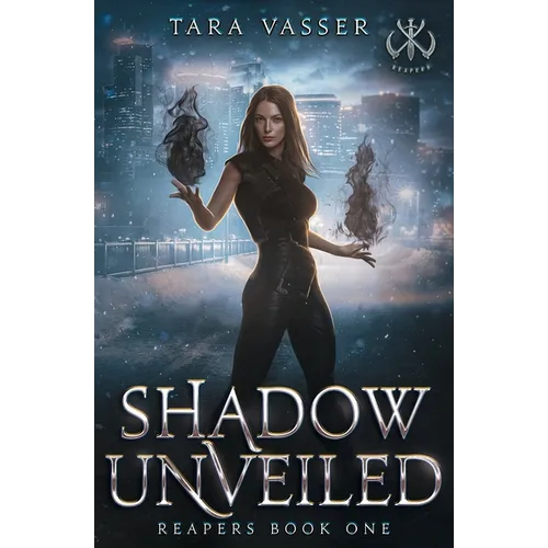 Shadow Unveiled: Reapers Book One - Paperback