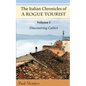 The Italian Chronicles of a Rogue Tourist: Volume I: Discovering Calitri - Paperback
