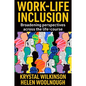 Work-Life Inclusion: Broadening Perspectives Across the Life-Course - Hardcover