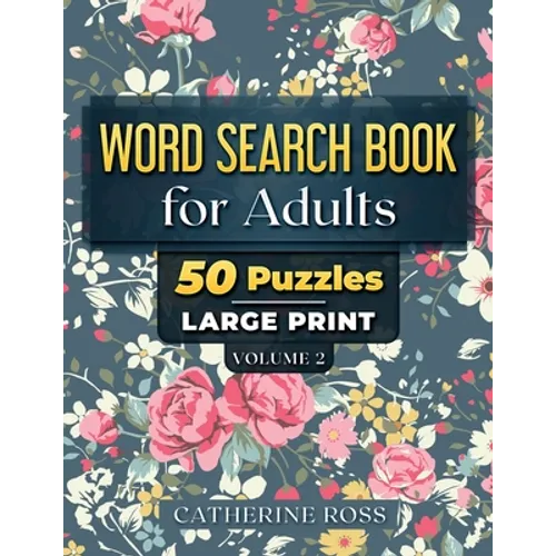 Word Search Books For Adults Volume 2: 50 Puzzles Large Print - Paperback